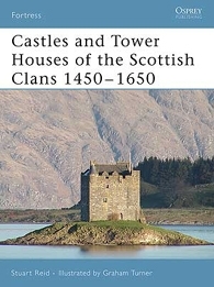 Castles and Tower Houses of the Scottish Clans 1450–1650